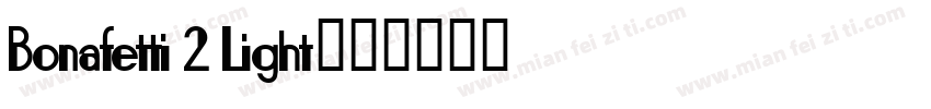 Bonafetti 2 Light字体转换